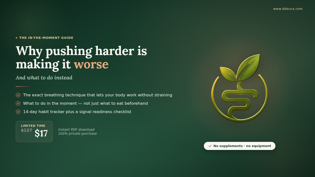 Why Pushing Harder Is Making It Worse — And What to Do Instead: The In-the-Moment Guide for Chronic Constipation Sufferers
